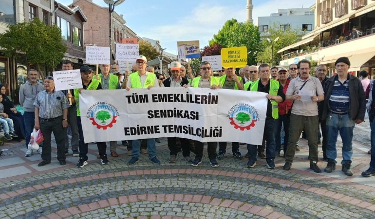 Emekliler Edirne’de meydanlarda: Bayram ikramiyesi en az 17 bin 500 TL olmalı